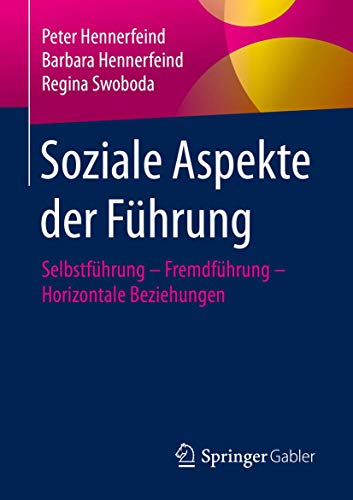 Stock image for Soziale Aspekte der Fhrung: Selbstfhrung ? Fremdfhrung ? Horizontale Beziehungen (German Edition) for sale by Lucky's Textbooks