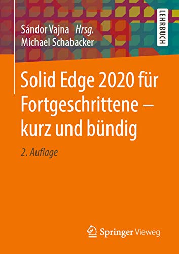 Beispielbild fr Solid Edge 2020 fr Fortgeschrittene ? kurz und bndig zum Verkauf von medimops