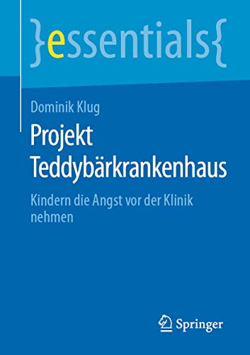 Beispielbild fr Projekt Teddybrkrankenhaus : Kindern die Angst vor der Klinik nehmen zum Verkauf von Blackwell's