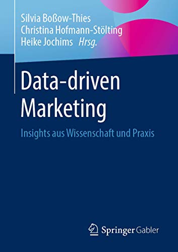 Stock image for Data-driven Marketing: Insights aus Wissenschaft und Praxis (German Edition) for sale by GF Books, Inc.