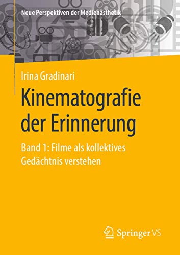 Stock image for Kinematografie der Erinnerung: Band 1: Filme als kollektives Ged�chtnis verstehen (Neue Perspektiven der Medien�sthetik) for sale by Chiron Media