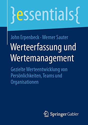 Stock image for Werteerfassung und Wertemanagement : Gezielte Werteentwicklung von Personlichkeiten, Teams und Organisationen for sale by Chiron Media