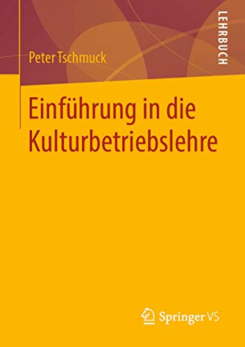 Stock image for Einfhrung in die Kulturbetriebslehre (German Edition) for sale by GF Books, Inc.