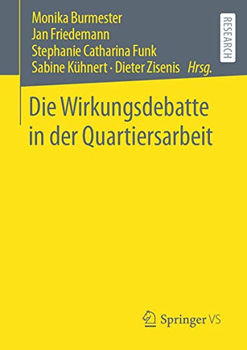 Stock image for Die Wirkungsdebatte in der Quartiersarbeit (German Edition) for sale by Lucky's Textbooks