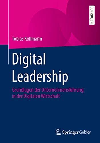 Beispielbild fr Digital Leadership: Grundlagen der Unternehmensfhrung in der Digitalen Wirtschaft zum Verkauf von medimops