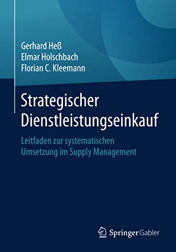 Beispielbild fr Strategischer Dienstleistungseinkauf: Leitfaden zur systematischen Umsetzung im Supply Management zum Verkauf von medimops