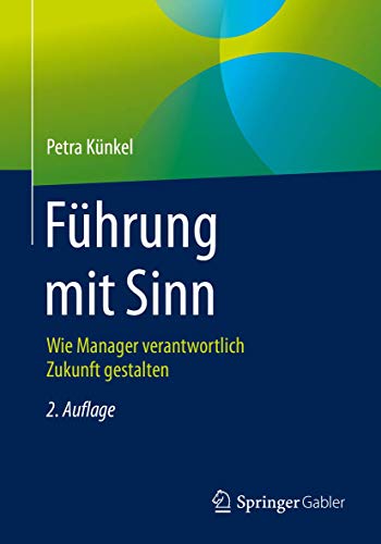Beispielbild fr Fhrung mit Sinn: Wie Manager verantwortlich Zukunft gestalten (German Edition) zum Verkauf von Lucky's Textbooks