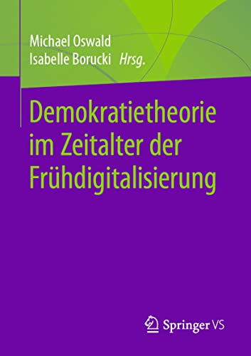 Stock image for Demokratietheorie im Zeitalter der Frhdigitalisierung (German Edition) for sale by Lucky's Textbooks