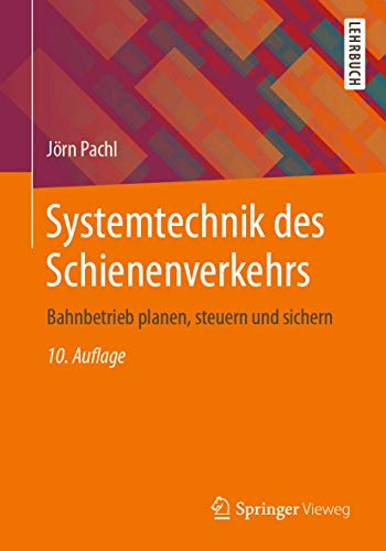 9783658311643: Systemtechnik des Schienenverkehrs: Bahnbetrieb planen, steuern und sichern