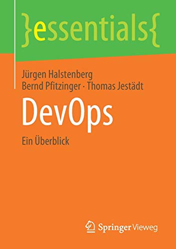 Beispielbild fr DevOps: Ein berblick (essentials) (German Edition) zum Verkauf von GF Books, Inc.