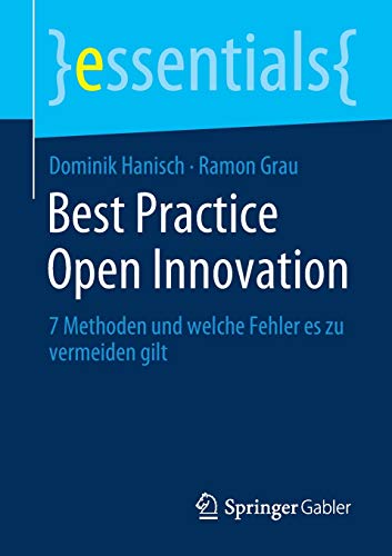 Stock image for Best Practice Open Innovation : 7 Methoden und welche Fehler es zu vermeiden gilt for sale by Blackwell's