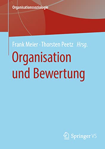 9783658315481: Organisation und Bewertung (Organisationssoziologie) (German Edition)