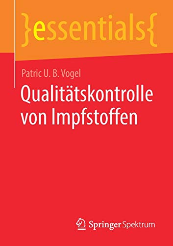 Imagen de archivo de Qualittskontrolle von Impfstoffen (essentials) (German Edition) a la venta por GF Books, Inc.