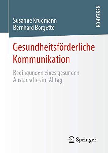 Imagen de archivo de Gesundheitsfrderliche Kommunikation. Bedingungen eines gesunden Austausches im Alltag. a la venta por Antiquariat im Hufelandhaus GmbH  vormals Lange & Springer