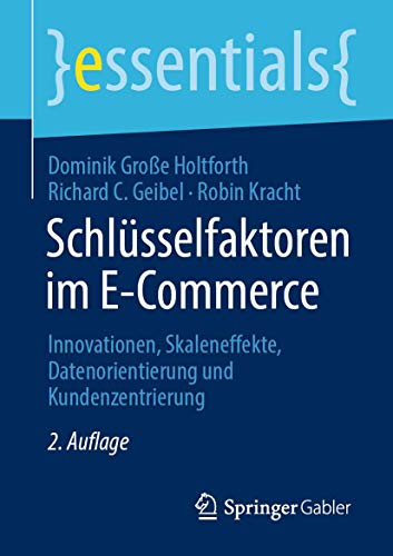 Beispielbild fr Schlüsselfaktoren Im E-Commerce: Innovationen, Skaleneffekte, Datenorientierung Und Kundenzentrierung zum Verkauf von ThriftBooks-Atlanta