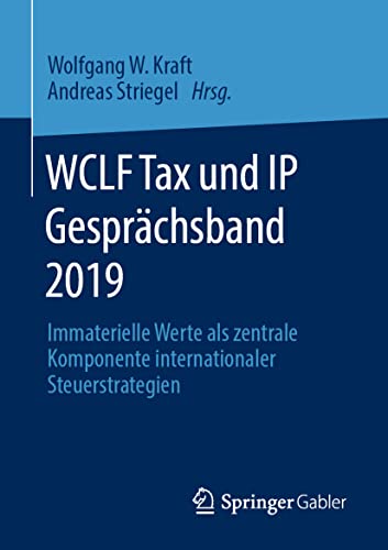 Beispielbild fr WCLF Tax und IP Gesprchsband 2019 : Immaterielle Werte als zentrale Komponente internationaler Steuerstrategien zum Verkauf von Blackwell's