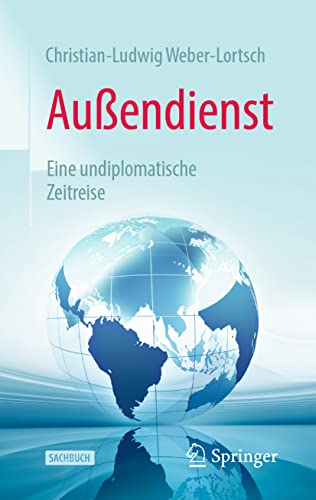 Stock image for Auendienst: Eine undiplomatische Zeitreise (German Edition) for sale by Books Unplugged