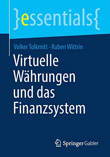 Beispielbild fr Virtuelle Whrungen und das Finanzsystem (essentials) (German Edition) zum Verkauf von Book Deals