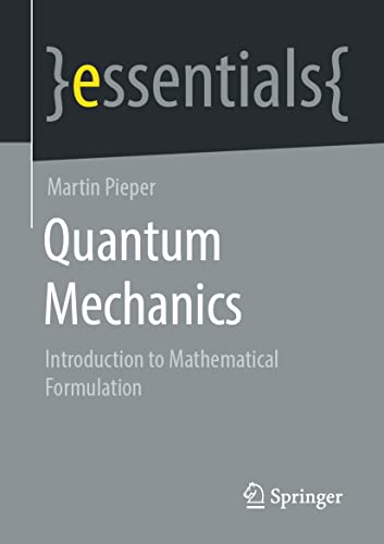 Stock image for Quantum Mechanics Springer Essentials for sale by Blackwell's