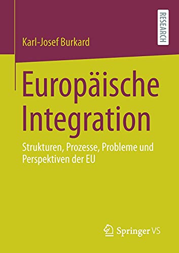 9783658327057: Europische Integration: Strukturen, Prozesse, Probleme und Perspektiven der EU