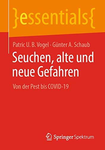 9783658329525: Seuchen, alte und neue Gefahren: Von der Pest bis COVID-19 (essentials) (German Edition)