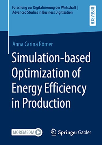 Beispielbild fr Simulation-based optimization of energy efficiency in production. zum Verkauf von Gast & Hoyer GmbH