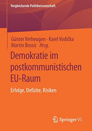 9783658331306: Demokratie im postkommunistischen EU-Raum: Erfolge, Defizite, Risiken (Vergleichende Politikwissenschaft)