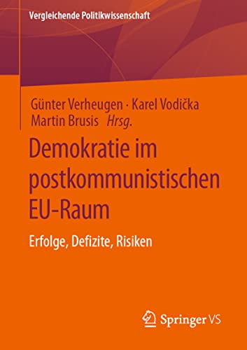 9783658331306: Demokratie im postkommunistischen EU-Raum: Erfolge, Defizite, Risiken (Vergleichende Politikwissenschaft) (German Edition)