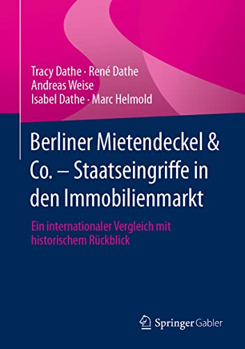 Stock image for Berliner Mietendeckel & Co. - Staatseingriffe in den Immobilienmarkt: Ein internationaler Vergleich mit historischem Rckblick (German Edition) for sale by GF Books, Inc.