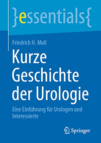 Immagine dell'editore per Kurze Geschichte der Urologie : Eine Einfuhrung fur Urologen und Interessierte venduto da Chiron Media