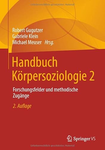 9783658332976: Handbuch Krpersoziologie 2: Forschungsfelder und methodische Zugnge