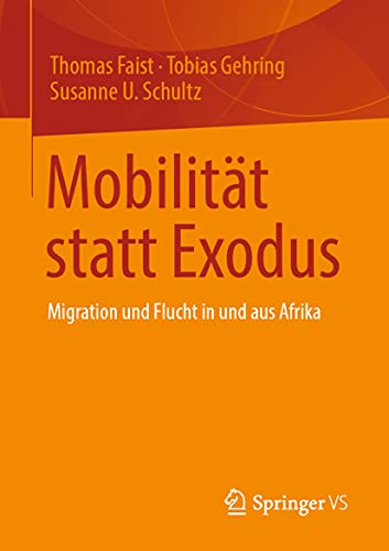 9783658333508: Mobilitt statt Exodus: Migration und Flucht in und aus Afrika (German Edition)