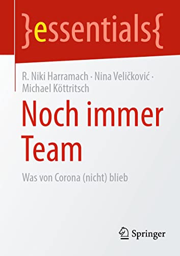 Stock image for Noch immer Team: Was von Corona (nicht) blieb (essentials) (German Edition) for sale by GF Books, Inc.