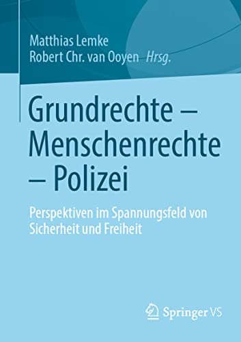 9783658335601: Grundrechte - Menschenrechte - Polizei: Perspektiven im Spannungsfeld von Sicherheit und Freiheit