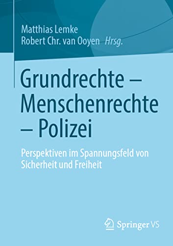 Immagine dell'editore per Grundrechte - Menschenrechte - Polizei: Perspektiven im Spannungsfeld von Sicherheit und Freiheit (German Edition) venduto da Ria Christie Collections