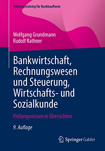 Stock image for Bankwirtschaft, Rechnungswesen Und Steuerung, Wirtschafts Und Sozialkunde: Prfungswissen in bersichten for sale by Revaluation Books