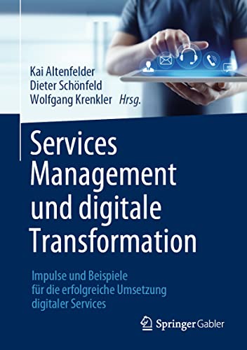 9783658339746: Services Management Und Digitale Transformation: Impulse Und Beispiele Fr Die Erfolgreiche Umsetzung Digitaler Services