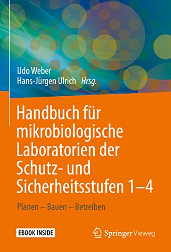 Stock image for Handbuch fr mikrobiologische Laboratorien der Schutz- und Sicherheitsstufen 1 4: Planen   Bauen   Betreiben for sale by Revaluation Books