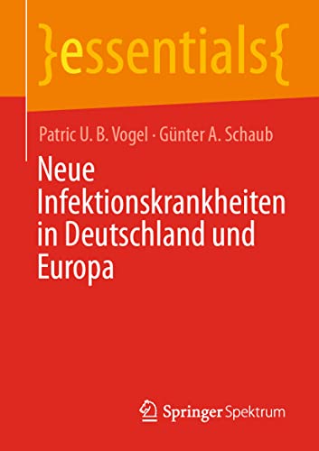 Stock image for Neue Infektionskrankheiten in Deutschland und Europa (essentials) (German Edition) for sale by GF Books, Inc.