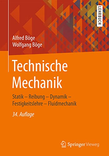 Stock image for Technische Mechanik: Statik ? Reibung ? Dynamik ? Festigkeitslehre ? Fluidmechanik (German Edition) for sale by GF Books, Inc.