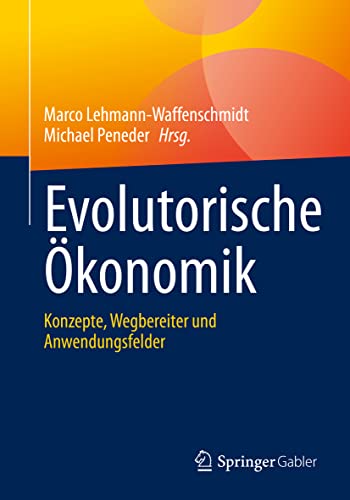 Beispielbild fr Evolutorische konomik: Konzepte, Wegbereiter und Anwendungsfelder (German Edition) zum Verkauf von Lucky's Textbooks