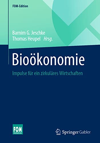 Stock image for Biokonomie: Impulse fr ein zirkulres Wirtschaften (FOM-Edition) for sale by medimops