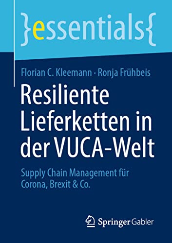 Beispielbild fr Resiliente Lieferketten in der VUCA-Welt : Supply Chain Management fur Corona, Brexit & Co. zum Verkauf von Chiron Media