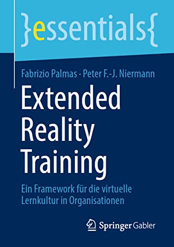 Beispielbild fr Extended Reality Training : Ein Framework fur die virtuelle Lernkultur in Organisationen zum Verkauf von Chiron Media
