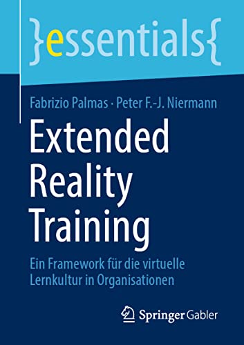 9783658345037: Extended Reality Training: Ein Framework fr die virtuelle Lernkultur in Organisationen