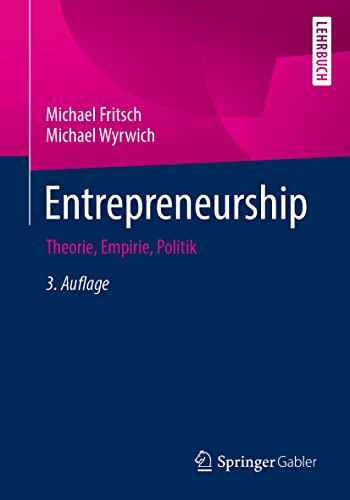 Beispielbild fr Entrepreneurship: Theorie, Empirie, Politik (German Edition) zum Verkauf von Lucky's Textbooks