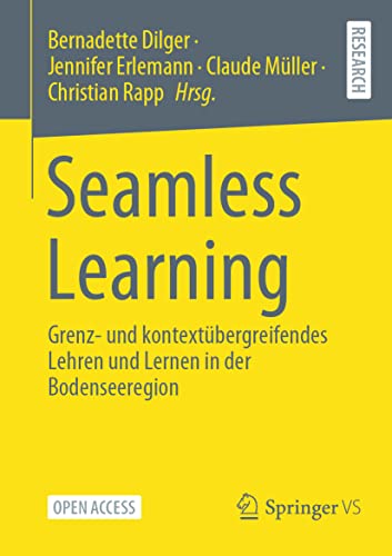 Stock image for Seamless Learning : Grenz- und kontextubergreifendes Lehren und Lernen in der Bodenseeregion for sale by Chiron Media