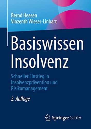 Stock image for Basiswissen Insolvenz: Schneller Einstieg in Insolvenzprvention und Risikomanagement for sale by medimops