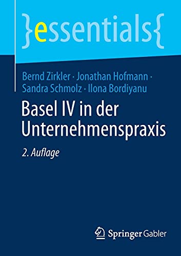 9783658350178: Basel IV in der Unternehmenspraxis (essentials)