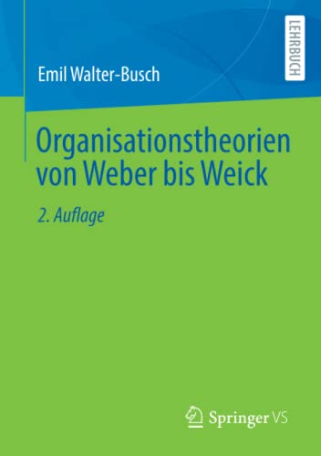 Stock image for Organisationstheorien von Weber bis Weick for sale by Chiron Media